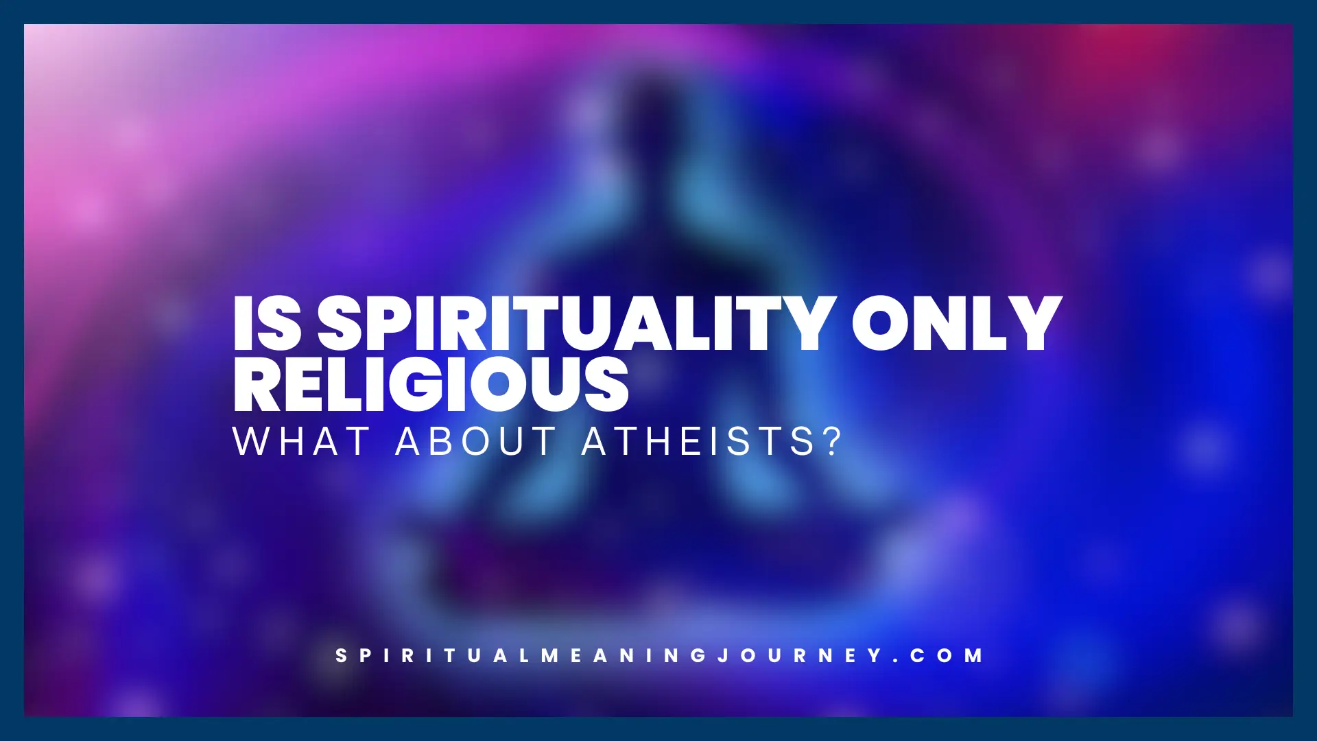 Is Spirituality Only Religious