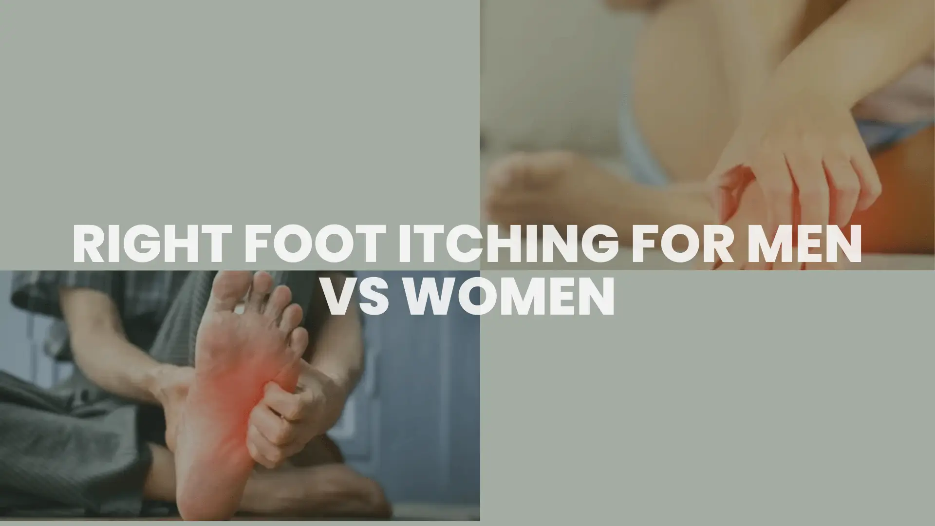 Why Does My Right Foot Itch? Spiritual Meanings 4 Right Foot Itching for Men vs. Women