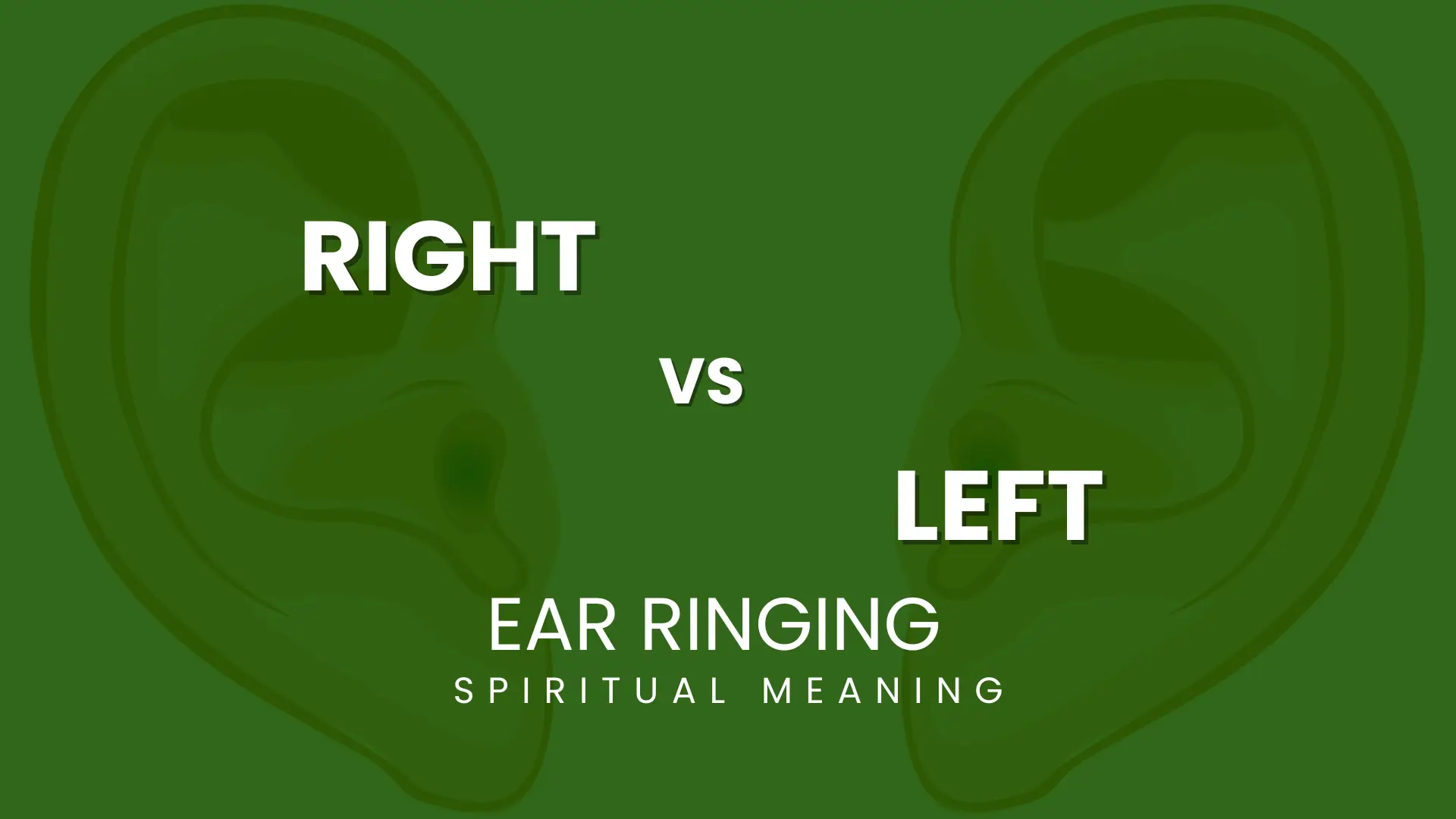 Left Ear Ringing Spiritual Meaning: A Sign from the Universe 2 right vs left ear ringing spiritual meaning